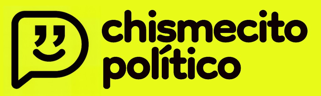 Chismecito político